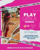 Vem aí o PLay Like a Woman