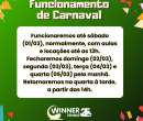 Funcionamento da Winner neste carnaval